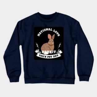 Rabbit The Love in my Life Crewneck Sweatshirt